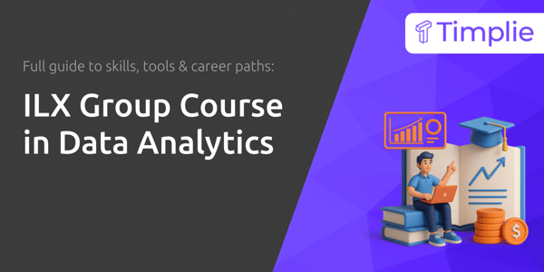 ILX Group Course in Data Analytics: The Full Guide to Skills, Tools and Career Paths