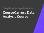 CourseCarrers Data Analysis Course: Everything You Need to Know